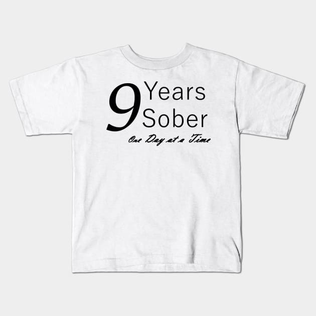 Nine Years Sobriety Anniversary "Birthday" Design for the Sober Person Living One Day At a Time Kids T-Shirt by Zen Goat 